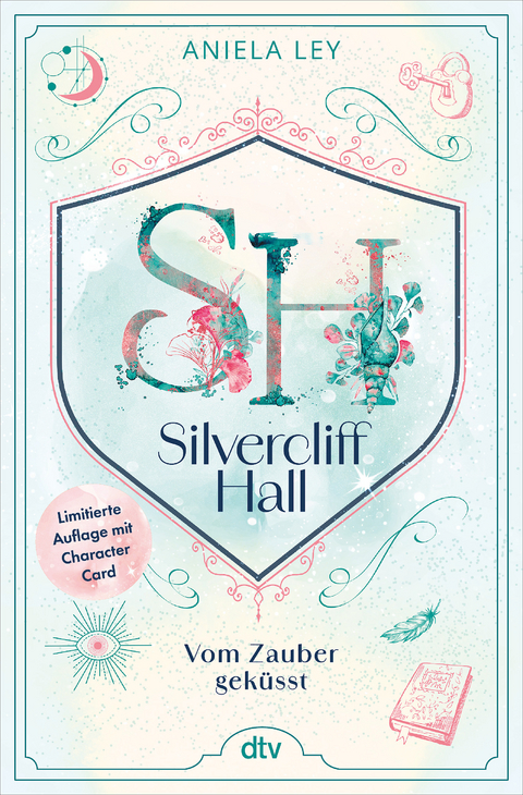 Silvercliff Hall – Vom Zauber geküsst - Aniela Ley