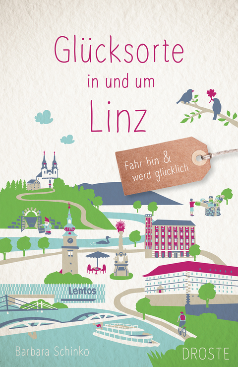 Glücksorte in und um Linz - Barbara Schinko