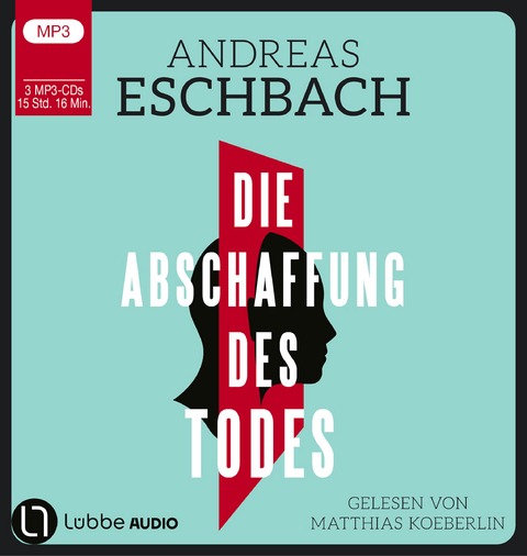 Die Abschaffung des Todes - Andreas Eschbach