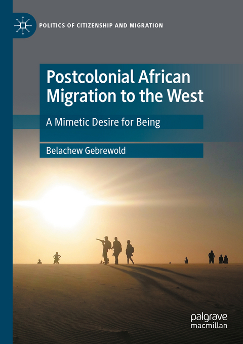 Postcolonial African Migration to the West - Belachew Gebrewold