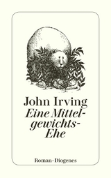 Eine Mittelgewichts-Ehe -  John Irving