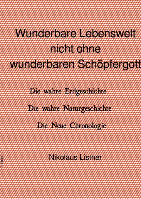 Wunderbare Welt nicht ohne wunderbaren Schöpfergott - Nikolaus Listner