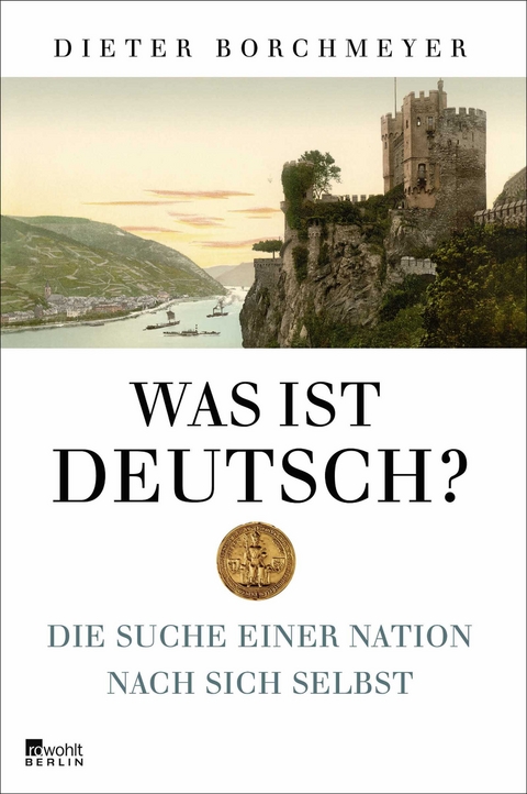 Was ist deutsch? - Dieter Borchmeyer