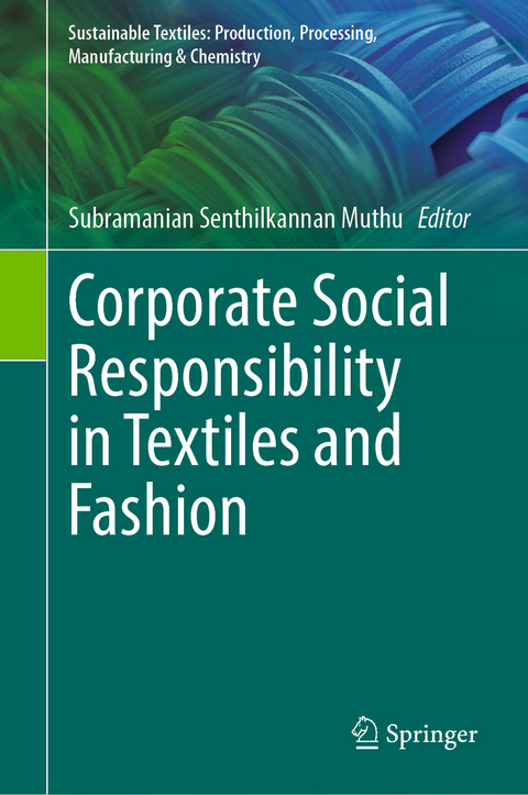 Corporate Social Responsibility in Textiles and Fashion - 