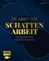 Die Kraft der Schattenarbeit - Sonja Kopplin