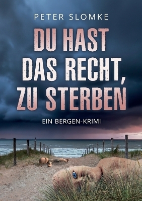 Du hast das Recht, zu sterben - Peter Slomke