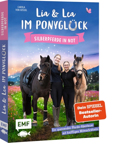 Lia und Lea im Ponyglück – Silberpferde in Not - Carola von Kessel, Lia Beckmann, Lea Schirdewahn