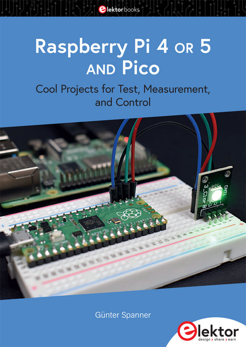 Raspberry Pi 4 OR 5 AND Pico - Günter Spanner