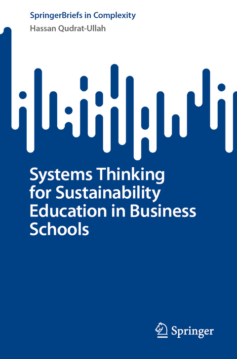 Systems Thinking for Sustainability Education in Business Schools - Hassan Qudrat-Ullah