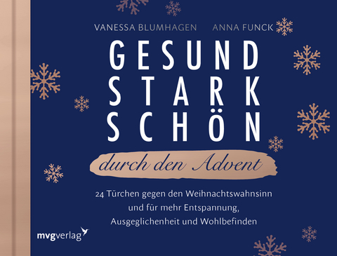 Gesund, stark, schön durch den Advent - Vanessa Blumhagen, Anna Funck