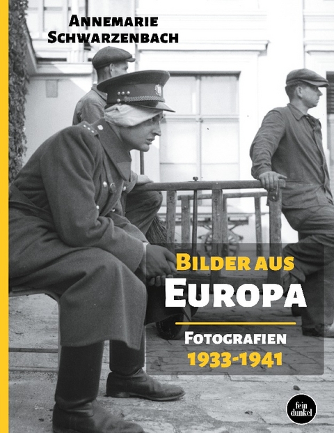 Bilder aus Europa - Annemarie Schwarzenbach