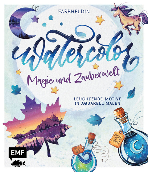 Watercolor – Magie und Zauberwelt - Carolin Hensler