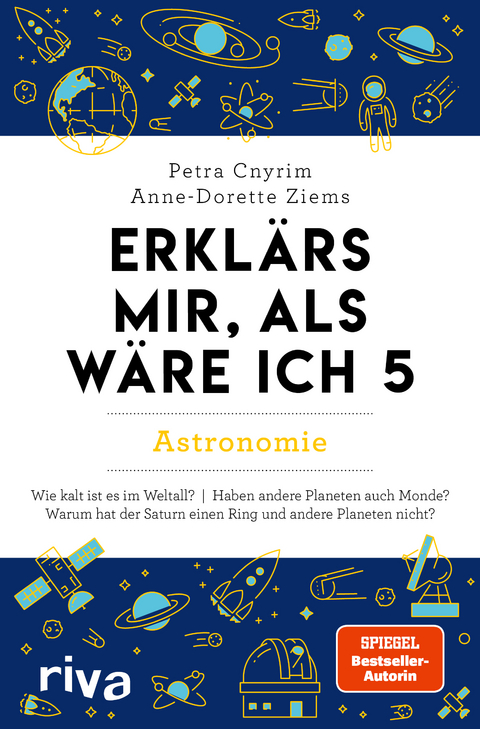 Erklärs mir, als wäre ich 5 – Astronomie - Petra Cnyrim, Anne-Dorette Ziems