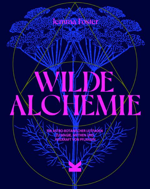 Wilde Alchemie - Jemma Foster