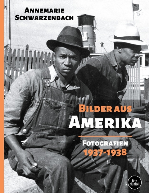 Bilder aus Amerika - Annemarie Schwarzenbach