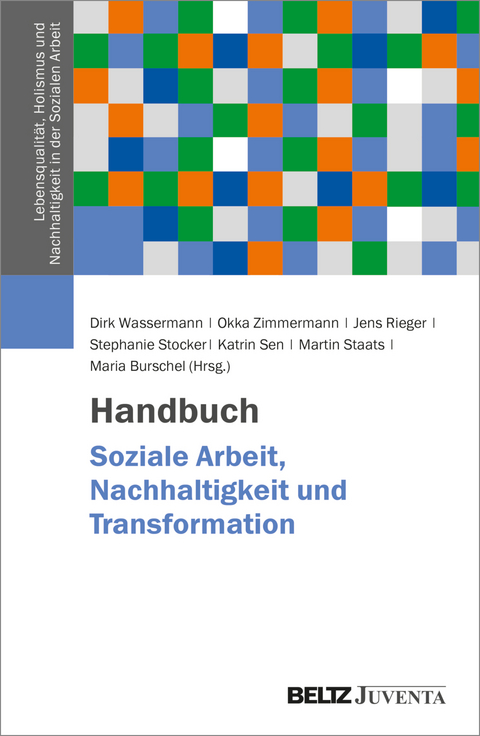 Handbuch Soziale Arbeit, Nachhaltigkeit und Transformation - 