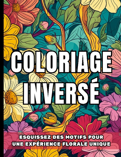 Coloriage inversÃ© - Carnet de couleur ChromathÃ©rapie