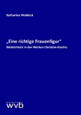 „Eine richtige Frauenfigur“ - Katharina Waldeck