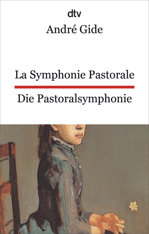 La Symphonie Pastorale. Die Pastoralsymphonie - André Gide