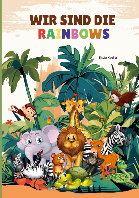 Wir sind die Rainbows - Silvia Kaufer