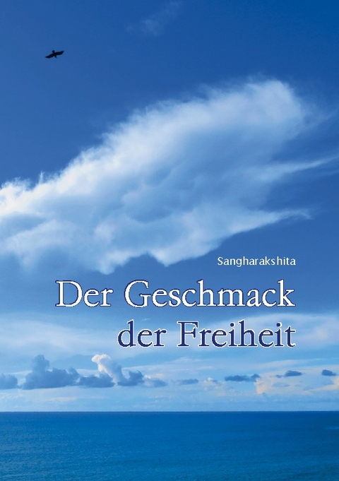 Geschmack der Freiheit - Urgyen Sangharakshita