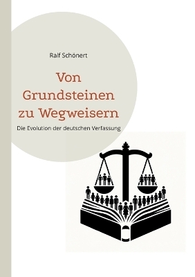 Von Grundsteinen zu Wegweisern - Ralf Schönert