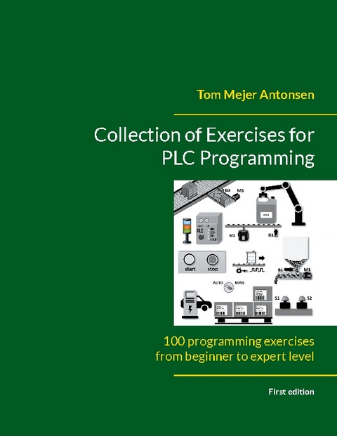 Collection of Exercises for PLC Programming - Tom Mejer Antonsen