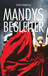 Mandys Begleiter - Unterlechner, Sandra