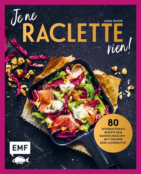 Je ne Raclette rien! - Maria Panzer