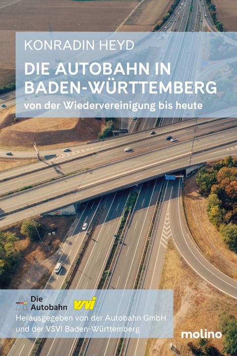 Die Autobahn in Baden-Württemberg - Konradin Heyd