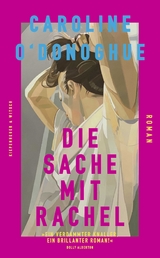 Die Sache mit Rachel - Caroline O’Donoghue