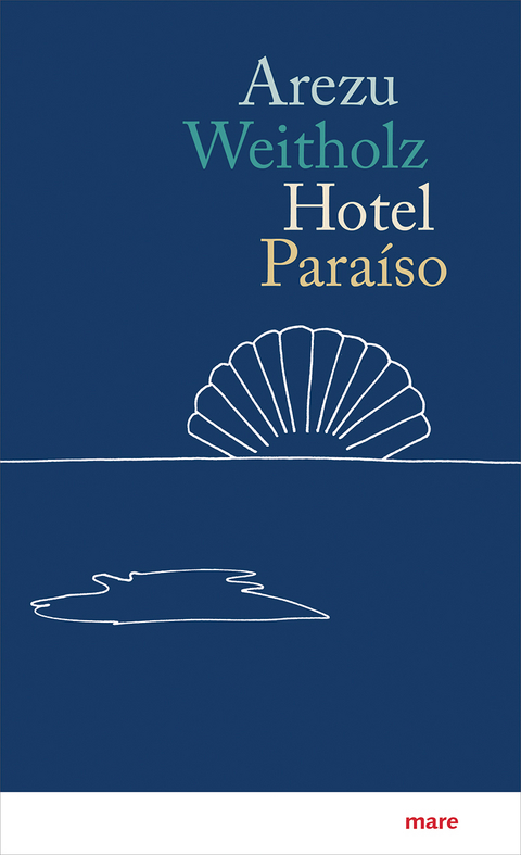 Hotel Paraíso - Arezu Weitholz