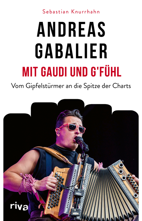 Andreas Gabalier – Mit Gaudi und G'fühl - Sebastian Knurrhahn