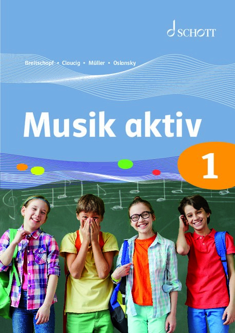 Musik aktiv 1 - Ferdinand Breitschopf, Joachim Claucig, Paul Müller, Stefan Oslansky