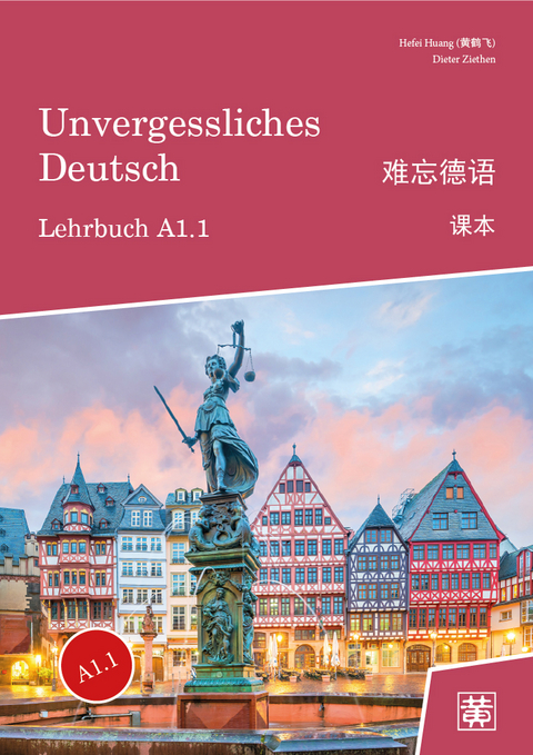 Unvergessliches Deutsch, A1.1 - Hefei Huang, Dieter Ziethen