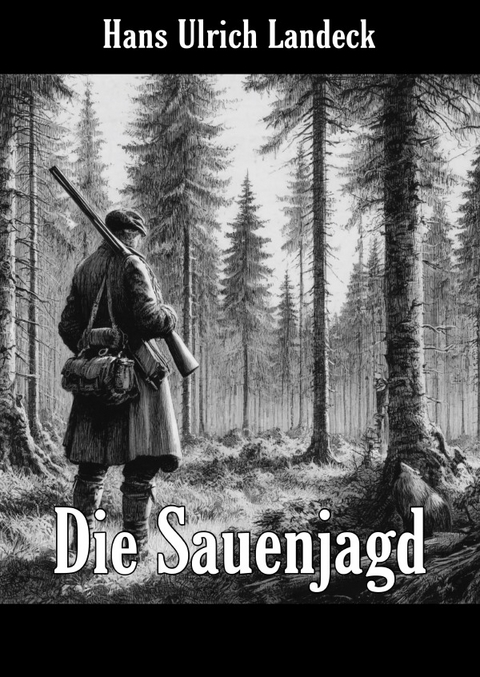 Die Sauenjagd - Hans Ulrich Landeck