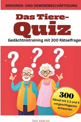 Das Tiere-Quiz Gedächtnistraining mit 300 Rätselfragen - Rosi Valerius