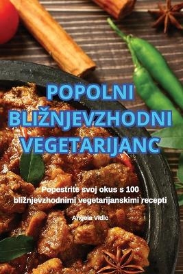 Popolni Bliznjevzhodni Vegetarijanc -  Angela VIDIC