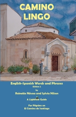 Camino Lingo - English-Spanish Words and Phrases Edition 2 - Reinette Nóvoa, Sylvia Nilsen