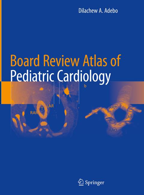 Board Review Atlas of Pediatric Cardiology - 