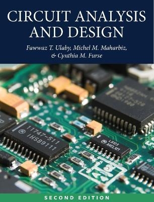 Circuit Analysis and Design - Fawwaz Ulaby, Michel M Maharbiz, Cynthia M Furse