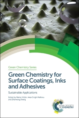 Green Chemistry for Surface Coatings, Inks and Adhesives - 