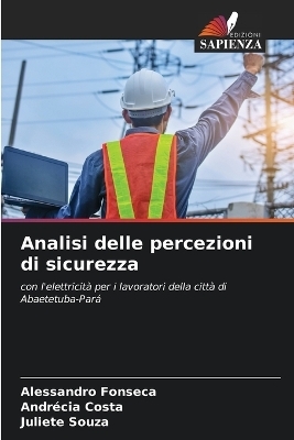 Analisi delle percezioni di sicurezza - Alessandro Fonseca, Andrécia Costa, Juliete Souza