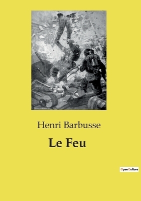 Le Feu - Henri Barbusse