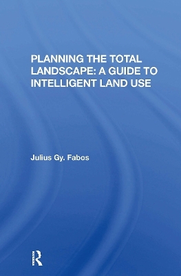 Planning The Total Landscape - Julius Fabos