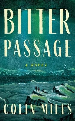 Bitter Passage - Colin Mills