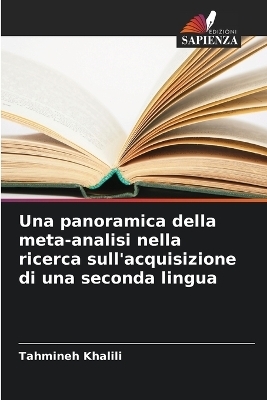 Una panoramica della meta-analisi nella ricerca sull'acquisizione di una seconda lingua - Tahmineh Khalili