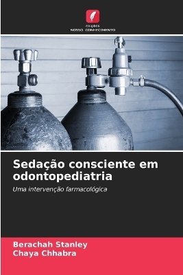 Seda��o consciente em odontopediatria - BERACHAH STANLEY, Chaya Chhabra