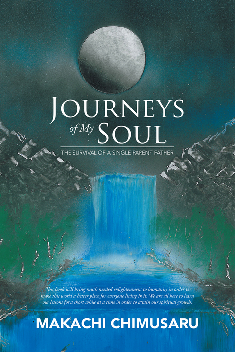 Journeys of My Soul - Makachi Chimusaru