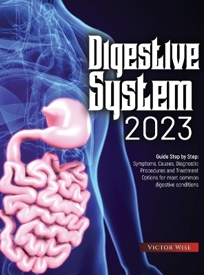 Digestive System 2023 -  Victor Wise